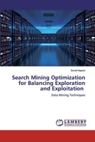 Search Mining Optimization for Balancing Exploration and Exploitation 6200502978 Book Cover