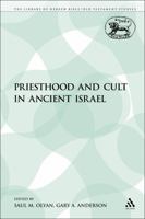 Priesthood and Cult in Ancient Israel (Jsot Supplement Seriesn No 125) 0567470725 Book Cover