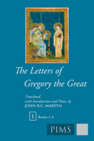 The Letters of Gregory the Great (Mediaeval Sources in Translation) 0888442904 Book Cover