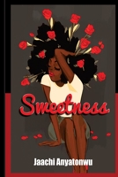 Sweetness: A Collection of Poems 1981045341 Book Cover
