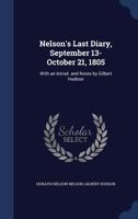Nelson's Last Diary, September 13-October 21, 1805 1021458058 Book Cover