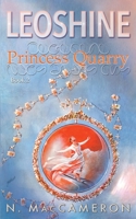 Leoshine, Princess Quarry 1988983762 Book Cover