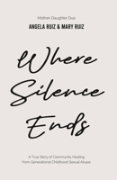 Where Silence Ends 1735026808 Book Cover