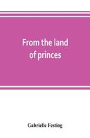 From the Land of Princes 1022027697 Book Cover