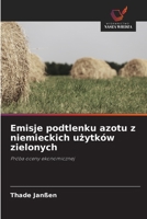 Emisje podtlenku azotu z niemieckich uzytków zielonych (Polish Edition) 6202330244 Book Cover