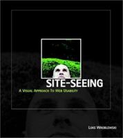 Site-Seeing: A Visual Approach to Web Usability 0764536745 Book Cover