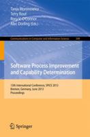 Software Process Improvement and Capability Determination: 13th International Conference, SPICE 2013, Bremen, Germany, June 4-6, 2013. Proceedings 3642388329 Book Cover