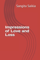 Impressions of Love and  Loss B085RTT2XH Book Cover