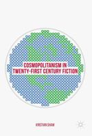 Cosmopolitanism in Twenty-First Century Fiction 3319525239 Book Cover