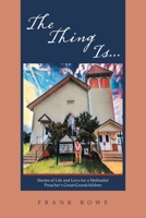 The Thing Is…: Stories of Life and Love for a Methodist Preacher’s Great-Grandchildren B0CJX9NN2Y Book Cover