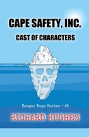 Cape Safety, Inc. - Cast of Characters B09MDBKFXS Book Cover