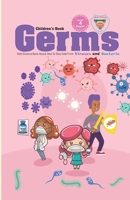 Germs Children's Book: Kids Science Book About How to stay safe from Germs Viruses and Bacteria (kids science homeschool) B08JBB19N6 Book Cover
