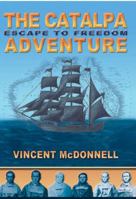The Catalpa Adventure: Escape to Freedom 1848890389 Book Cover