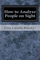 How to Analyze People on Sight 1511527226 Book Cover