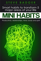 Mini Habits: Smart habits to transform 5 major areas of your life 1508841101 Book Cover