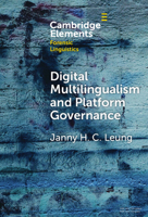 Digital Multilingualism and Platform Governance (Elements in Forensic Linguistics) 1009862464 Book Cover