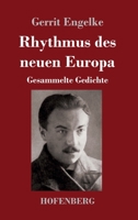 Rhythmus des neuen Europa: Gesammelte Gedichte 3743739240 Book Cover