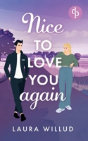 Nice to love you - again! Eine romantische Second Chance Wholesome Romance: Nimm meine Hand und lass sie dieses Mal nicht los (German Edition) 398998585X Book Cover