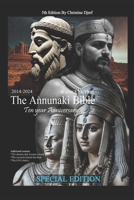 The Annunaki Bible: Ten Year Anniversary 2014 - 2024 B0CLHQCVC3 Book Cover