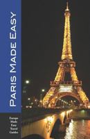 Paris Made Easy: The Best Walks and Sights of Paris (Open Road Travel Guides) 1593600348 Book Cover