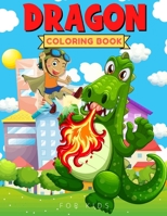 Dragon Coloring Book For Kids: Enchanting Fantasy Children's books with Adorable Dragon Babies, Cute Fantasy Creatures and Hilarious Cartoon Scenes f B08XNVDCKN Book Cover