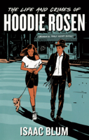 Life and Crimes of Hoodie Rosen B0GN2HGCBT Book Cover