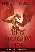 Red Dragon Five 1480262439 Book Cover