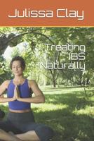 Treating IBS Naturally 1795805234 Book Cover