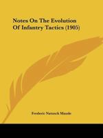 Notes On The Evolution Of Infantry Tactics 1018038116 Book Cover