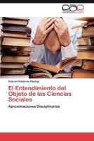 El Entendimiento del Objeto de Las Ciencias Sociales 3659009504 Book Cover