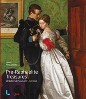Pre-Raphaelite Treasures at National Museums Liverpool 1846318971 Book Cover