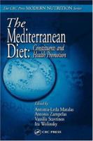 The Mediterranean Diet: Constituents and Health Promotion 0849301106 Book Cover