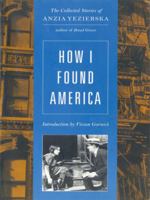 How I Found America: Collected Stories 0892553804 Book Cover