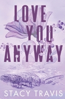 Love You Anyway 1956749179 Book Cover