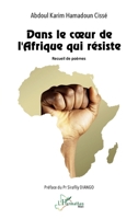 Dans le cœur de l’Afrique qui résiste (Harmattan Mali) (French Edition) 2336432242 Book Cover