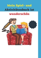 Mein Spiel- und Aktivitätenbuch ist wunderschön: Zeichnung- Berechnen- Labyrinth-Aufdecken von Ähnlichkeiten- Färben- Zählen von Tieren- Verbindung ... - Finden der Unterschiede B08QWH3BQL Book Cover