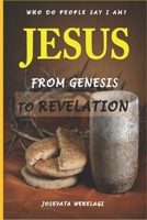 Jesus from Genesis to Revelation B08GV8ZWCN Book Cover