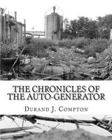 The Chronicles of the Auto-Generator: Volumes One, Two and Three 1453647767 Book Cover