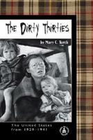 The Dirty Thirties: The United States from 1929-1941 (Cover-To-Cover Books) 0789156733 Book Cover