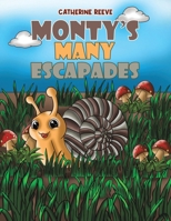 Monty's Many Escapades 1035886499 Book Cover