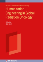 Humanitarian Engineering in Global Radiation Oncology 0750337494 Book Cover