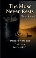 The Muse Never Rests B0GNG4F33Y Book Cover