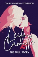 Leila & Camille: The Full Story 1918190038 Book Cover