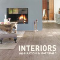 Interiors: Inspiration & Materials 1908126124 Book Cover