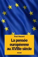 La pensée européenne au XVIIIe siècle 1537160702 Book Cover