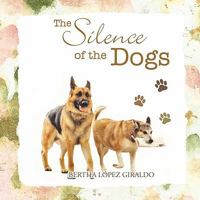 The Silence of the Dogs 1426952783 Book Cover