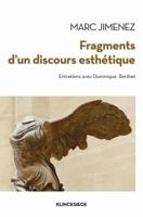 Fragments D'Un Discours Esthetique: Entretiens Avec Dominique Berthet 2252039450 Book Cover