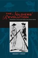 The Soldiers' Revolution: Pennsylvanians in Arms and the Forging of Early American Identity 0271058498 Book Cover