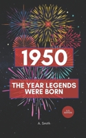 1950 - The Year Legends were Born: The Perfect Book for Everyone Born in 1950 (German Edition) B0GZJJKFJQ Book Cover