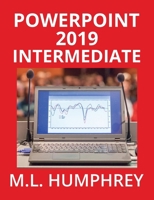 PowerPoint 2019 Intermediate 1637440464 Book Cover